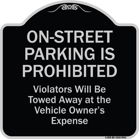 Designer Series-On-street Parking Prohibited Violators Will Be Towed At The Ve